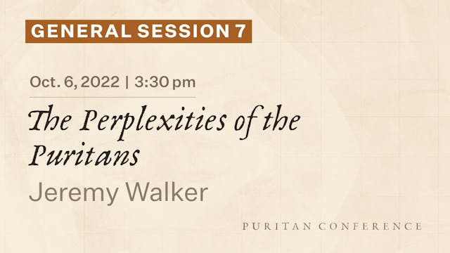 General Session 7: The Perplexities o...