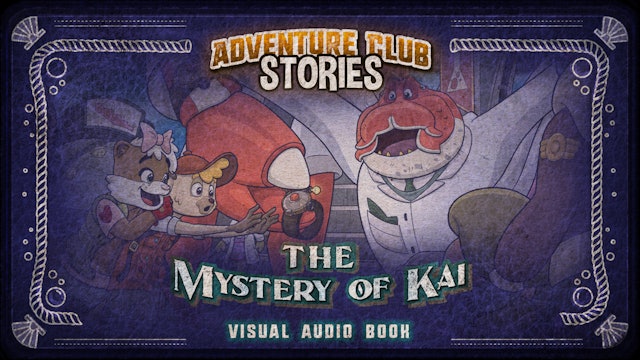 Adventure Club Stories - The Mystery of Kai
