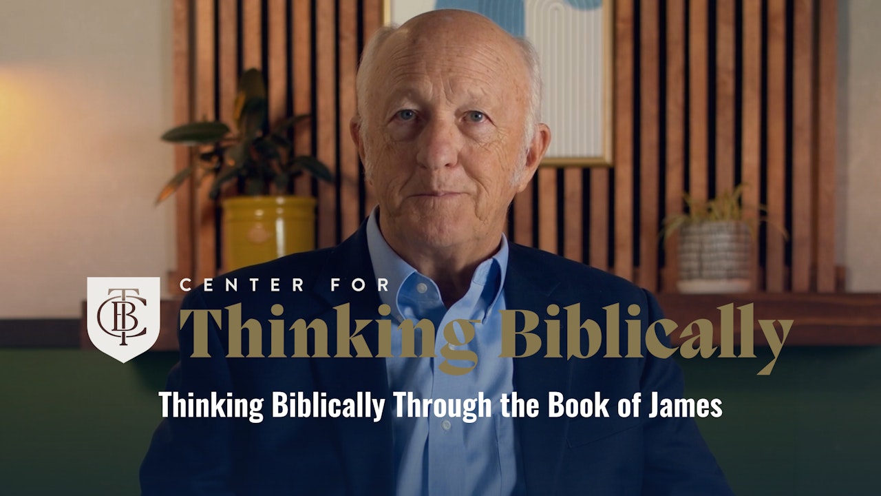 Thinking Biblically Through the Book of James