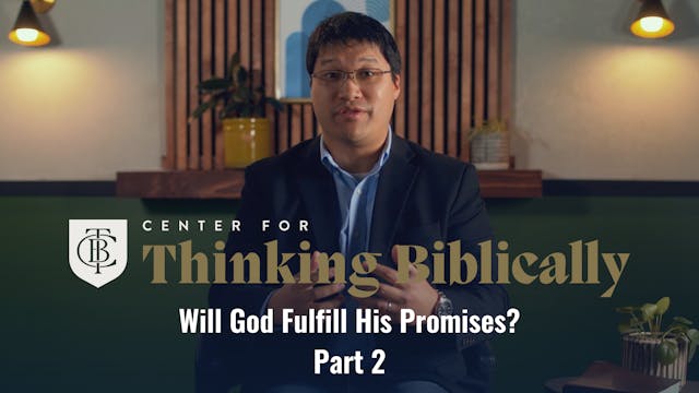 Will God Fulfill His Promises? Part 2