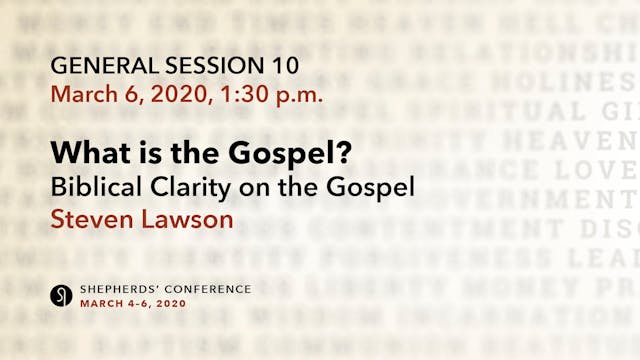 General Session 10: What is the Gospe...