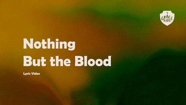 Nothing But The Blood - (Lyric Video)