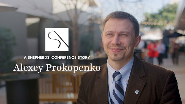 A Shepherds' Conference Story: Alexey...