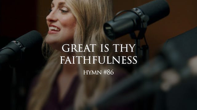 Great Is Thy Faithfulness (Hymn 86)