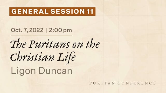 General Session 11: The Puritans on t...