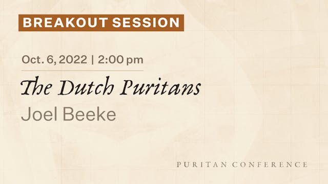 Breakout Session: The Dutch Puritans ...