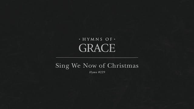 Sing We Now of Christmas (Hym 229)