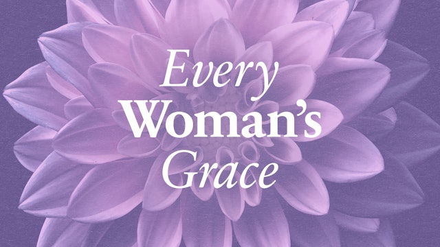 Every Woman's Grace