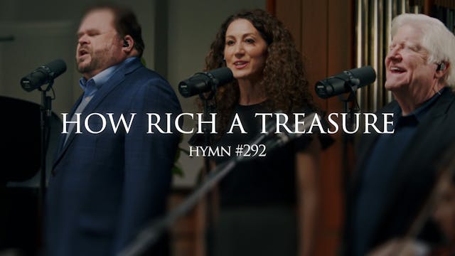 How Rich A Treasure (Hymn 292)
