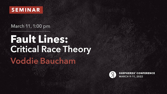 Fault Lines: Critical Race Theory - Voddie Baucham