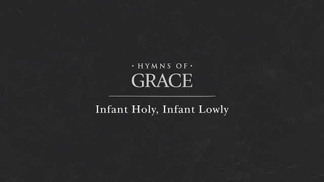 Infant Holy, Infant Lowly (Hymn 250)