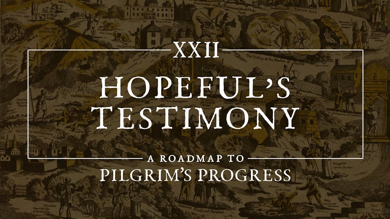 Hopeful's Testimony A Roadmap to Pilgrim's Progress Grace Media