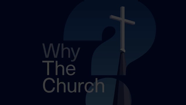 Why The Church? - Session 1