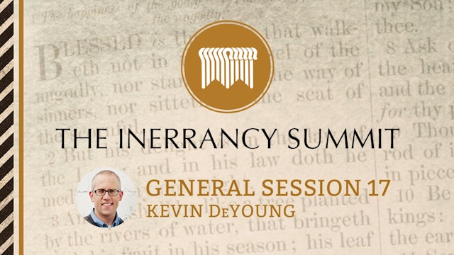 General Session 17 - Kevin DeYoung