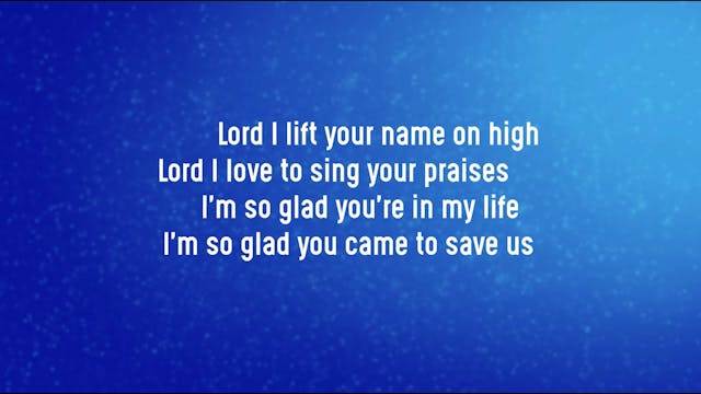 Lord I Lift Your Name On High