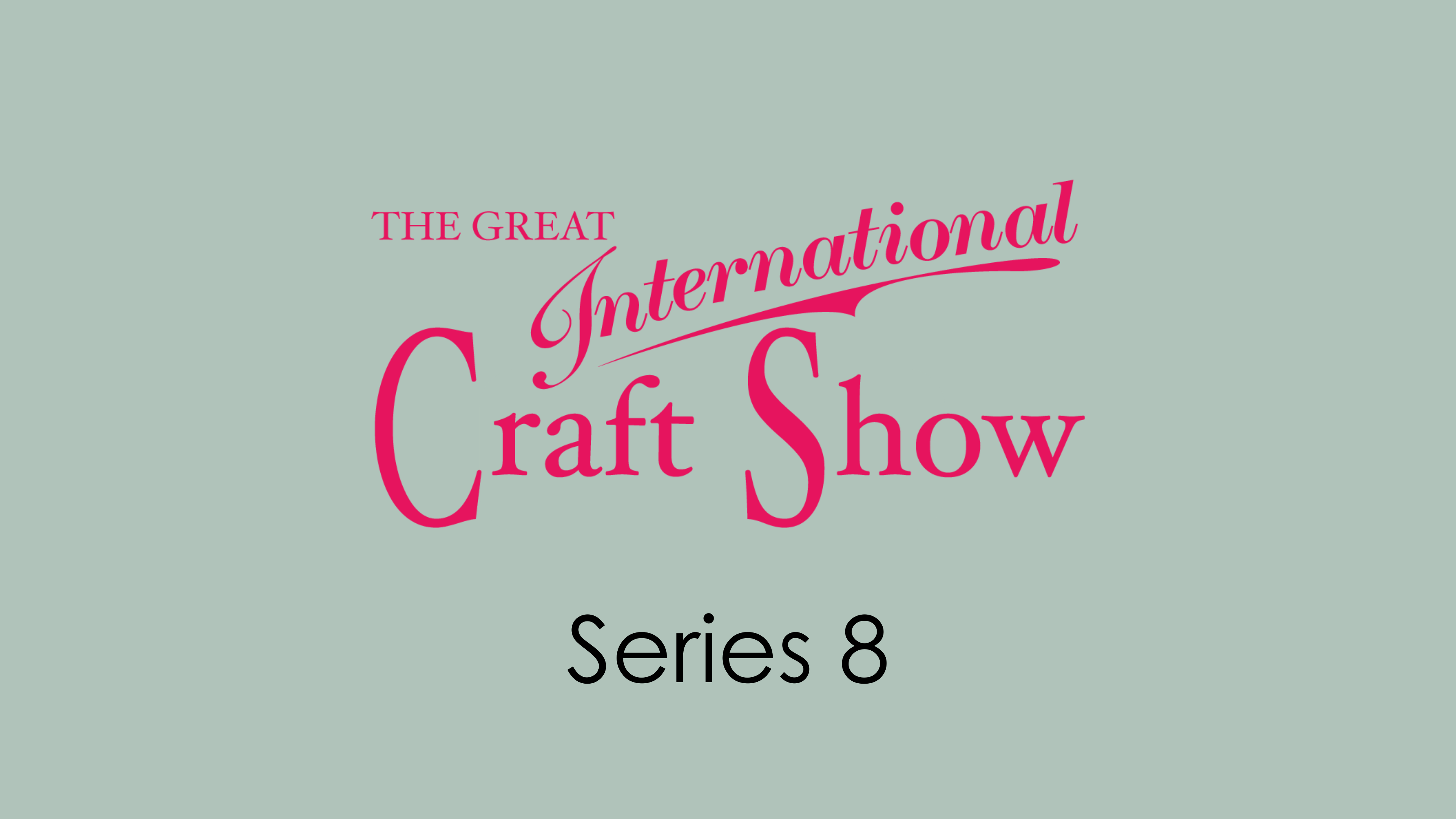 GICS Series 8 GICS CraftTV