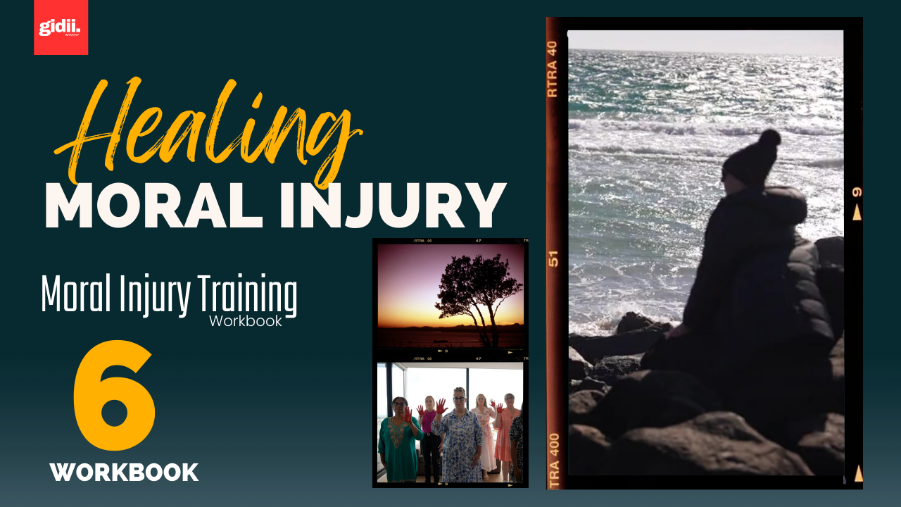 Part 5F: The Healing Journey - Healing Moral Injury Workbook