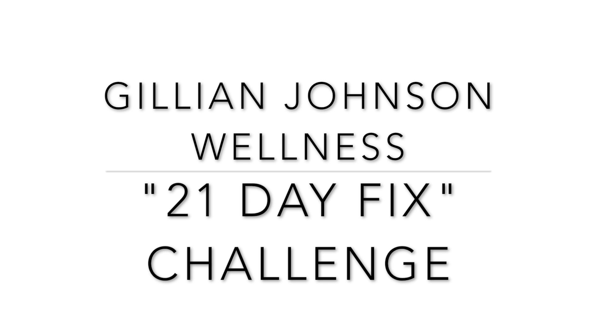 "21 Day Fix" Challenge Intro