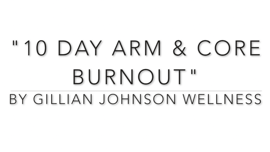 "10 Day Arm & Core Burnout" Program