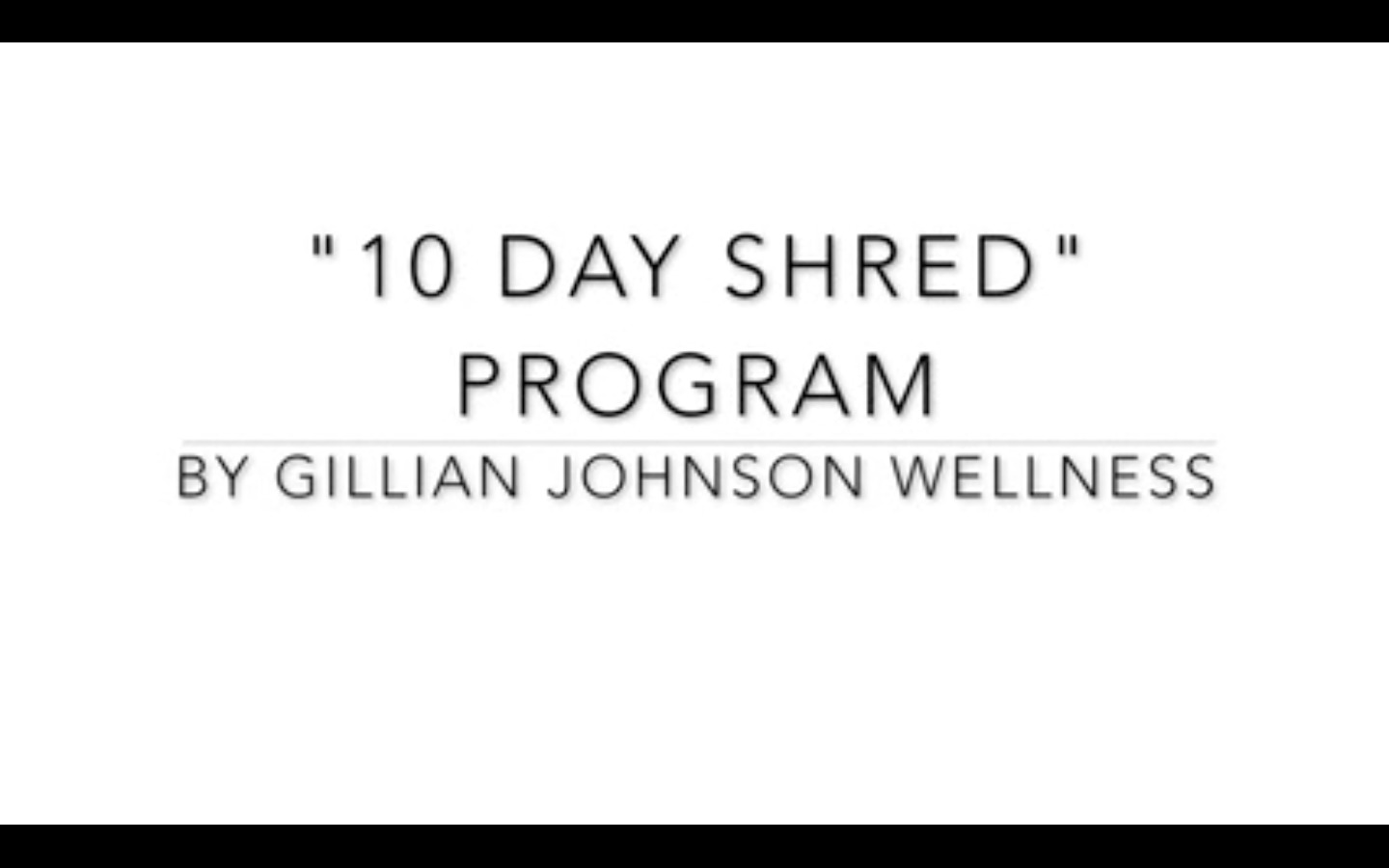"10 Day Shred"  Program Intro