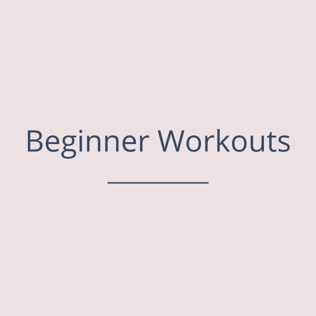 Beginner Workouts
