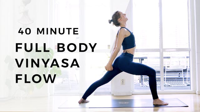 40 MINUTE FULL VINYASA FLOW- All in