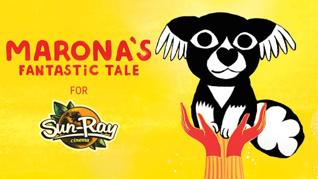 Sun-Ray Cinema presents MARONA'S FANTASTIC TALE