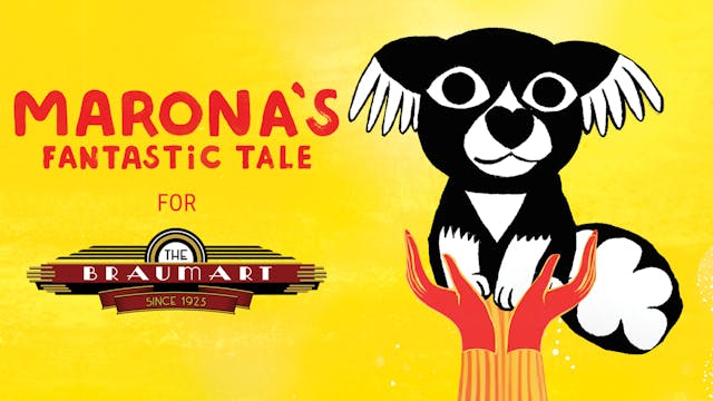 Braumart Theatre presents MARONA'S FANTASTIC TALE