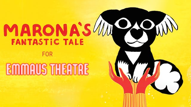 Emmaus Theatre presents MARONA'S FANTASTIC TALE