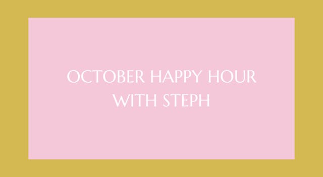 Stronger Together: Join the Happy Hour with CEO Stephanie Sprangers