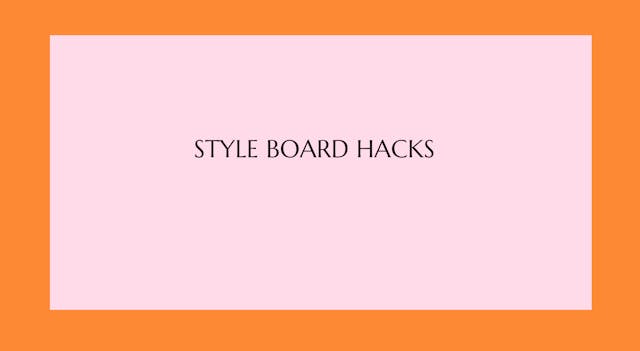 Style Board Hacks, Hooks, and Ways to Make Cold Hard Cash