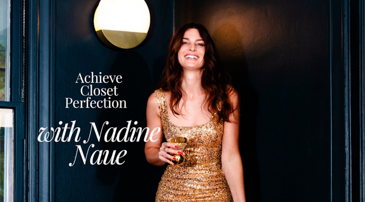 Achieve Closet Perfection with Nadine Naue