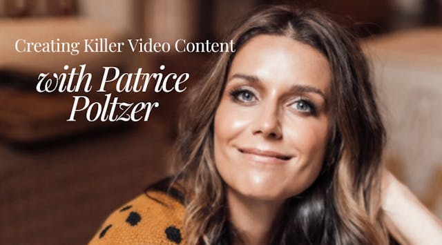 Creating Killer Video Content with Patrice Poltzer