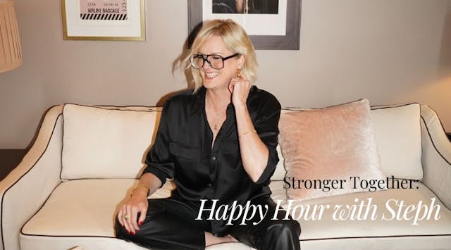 Stronger Together: Happy Hour with Stephanie 