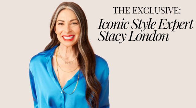 THE EXCLUSIVE: Iconic Style Expert Stacy London