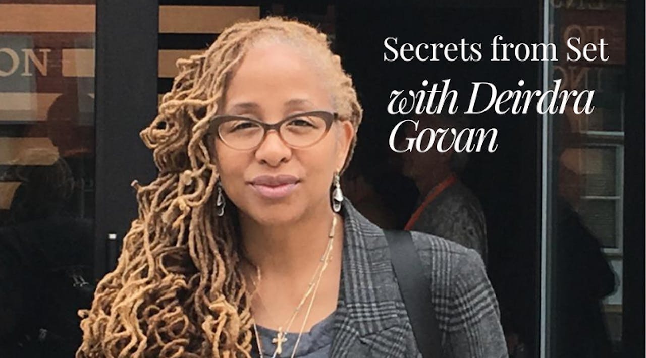 Secrets from Set with Deirdra Govan 