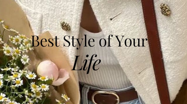 Best Style of Your Life 