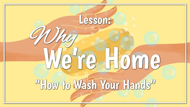 Why We're Home - Lesson 1: "How to Wa...