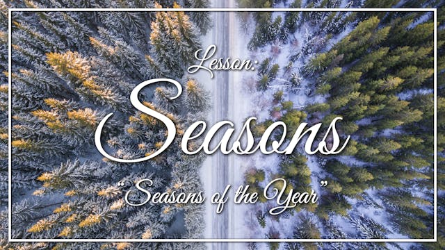 Seasons - Lesson 2: "Seasons of the Y...