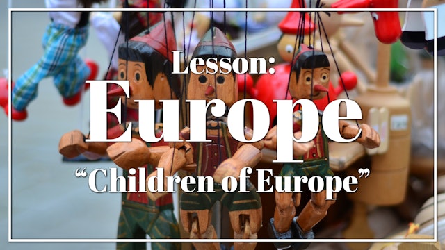 Europe - Lesson 2: "Children of Europe"