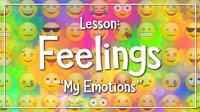 Feelings - Lesson 1: "My Emotions"