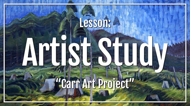 Artist Study - Lesson: "Carr Art Proj...