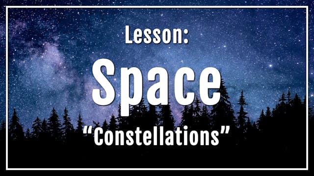 Space - Lesson 3: "Constellations"