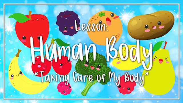 Human Body - Lesson 2: "Taking Care o...
