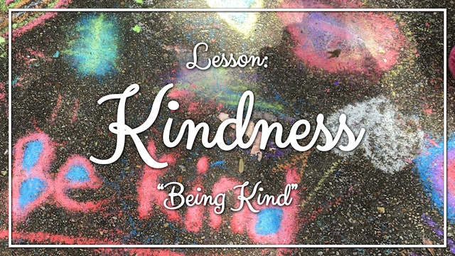 Kindness - Lesson 1: "Being Kind"
