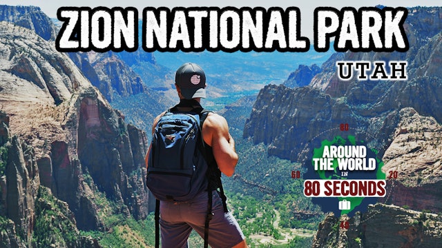 ATW in 80 seconds: ZION NATIONAL PARK