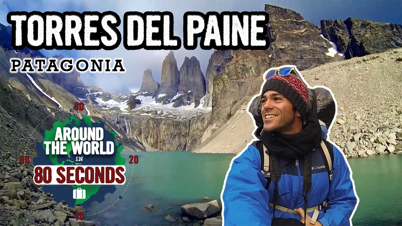 ATW in 80 seconds: TORRES DEL PAINE