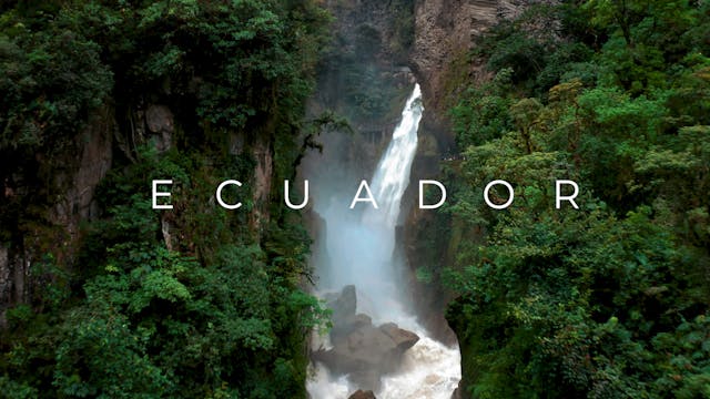 Tom Strickland - Ecuador (Episode 5)