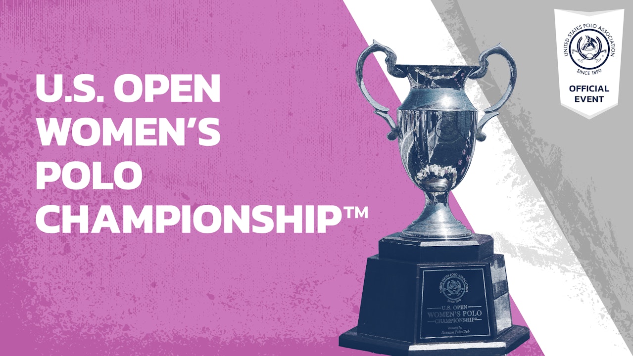 U.S. Open Women's Polo Championship™ Global Polo TV