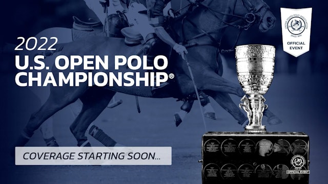 2022 U.S. Open Polo Championship® - La Fe vs. La Indiana